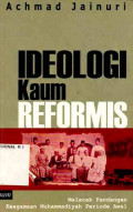 Ideologi kaum reformis: melacak pandangan keagamaan Muhammadiyah periode awal