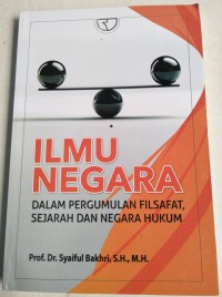 Ilmu negara dalam pergumulan filsafat, sejarah dan negara hukum