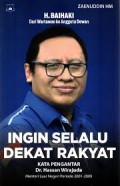 Ingin Selalu Dekat Rakyat