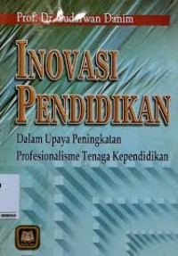 Inovasi pendidikan : pendekatan praktik teknologi multimedia dan pembelajaran online