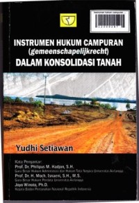 Instrumen hukum campuran (gemeenschapelijkrecht) dalam konsolidasi tanah