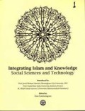 Integrating Islam and knowledge social sciences and technology