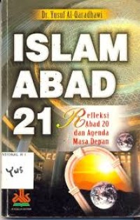 Islam abad 21: refleksi abad 20 dan agenda masa depan