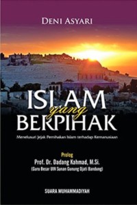 Islam yang berpihak: menelusuri jejak pemihakan islam terhadap kemanusiaan