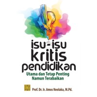 Isu-isu kritis pendidikan: utama dan tetap penting namun terabaikan
