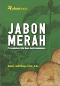 Jabon merah : pertumbuhan, sifat kayu dan kegunaannya