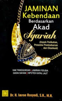 Jaminan Kebendaan Berdasarkan Akad Syariah