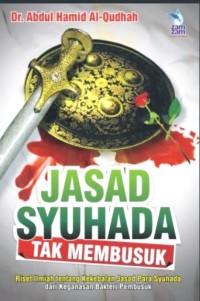 Jasad syuhada tak membusuk
