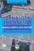 Jurnalis indonesia: menulis berita dan feature