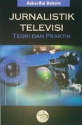 Jurnalistik Televisi Teori dan Praktek