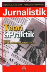 Jurnalistik : teori & praktik