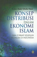 Konsep distribusi dalam ekonomi islam dan format keadilan ekonomi di Indonesia