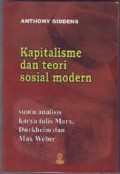 Kapitalisme dan teori sosial modern : suatu analisis karya-tulis Marx, Durkheim dan Max Weber