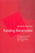 Katalog beranotasi : ensiklopedia, kamus, dan daftar istilah bahasa Indonesia, 1741-1995
