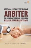 Keberadaan Kewarganegaraan Arbiter Dalam Menyelesaikan Sengketa Melalui Forum Arbitrase