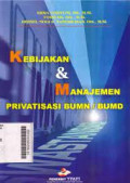 Kebijakan dan manajemen privatisasi BUMN / BUMD