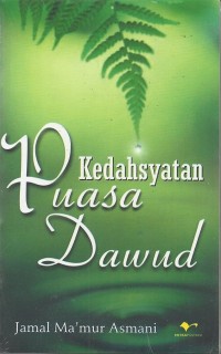 Kedahsyatan puasa dawud