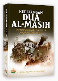 Kedatangan Dua Al- Masih Pertarungan Nabi Isa Vs Dajjal di Akhir Zaman