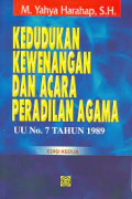 Kedudukan Kewenangan dan aara peradilan agama. UU No. 7 tahun 1989 edisi kedua