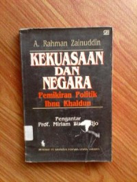 Kekuasaan dan Negara : pemikiran politik ibnu khaldun