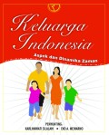 Keluarga Indonesia: aspek dan dinamika zaman