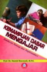 Kemampuan dasar mengajar: landasan konsep dan implementasi