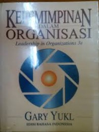 Kepemimpinan dalam organisasi : leadership in organizations 3e