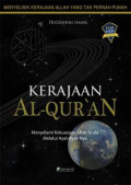 Kerajaan Al'Quran : menyelami kekuasaan Allah Ta'ala melalui ayat-ayat-Nya