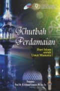 Khutbah perdamaian dari islam untuk umat manusia