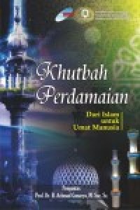 Khutbah perdamaian dari islam untuk umat manusia