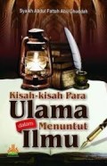 Kisah-Kisah Ulama dalam Menuntut Ilmu