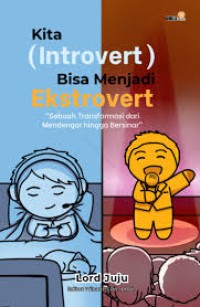 Kita ( Introvert ) Bisa Menjadi Ekstrovert 
