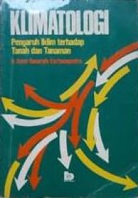 Klimatologi: pengaruh iklim terhadap tanah dan tanaman