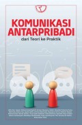 Komunikasi Antar Pribadi dari teori ke praktik