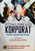 Komunikasi korporat : konteks teoretis dan praktis