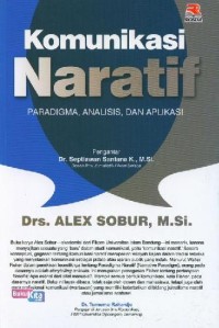 Komunikasi naratif : paradigma, analisis dan aplikasi