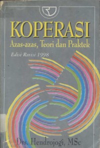 Koperasi : azas-azas, teori dan praktek