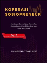 Koperasi Sosiopreneur: Membangun Koperasi yang  Memberikan Manfaat Ekonomi, Pendidikan, Kesehatan, Sosial, dan Spritual