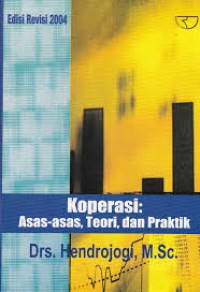 Koperasi: asas-asas, teori dan praktik