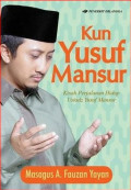 Kun Yusuf Mansur : kisah perjalanan hidup ustadz Yusuf Mansur