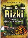Kunci-kunci rizki : menurut al-Qur'an dan as-sunnah