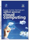 Kupas tuntas bermacam aplikasi generasi cloud computing