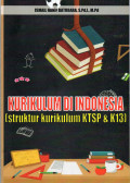 Kurikulum di Indonesia (struktur kurikulum KTSP & K13)