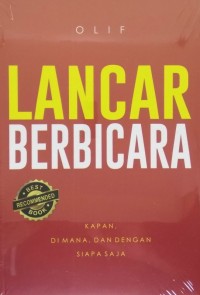 Lancar berbicara : kapan, dimana dan dengan siapa saja