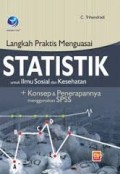 Langkah praktis menguasai statistik untuk ilmu sosial dan kesehatan - konsep dan penerapannya menggunakan SPSS