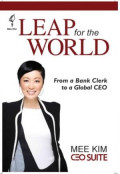 Leap for the world : form a bank clerk to a global CEO