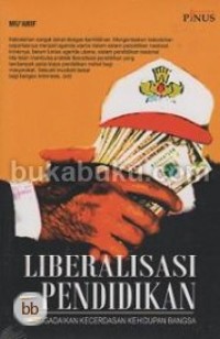 Liberalisasi pendidikan: menggadaikan kecerdasan kehidupan bangsa