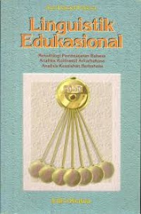 Linguistik edukasional : metodologi pembelajaran bahasa konstrastif antar bahasa analisis kesalahan berbahasa