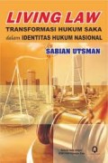 Living Law: transformasi hukum saka dalam identitas hukum nasional
