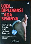 Lobi dan diplomasi itu ada seninya